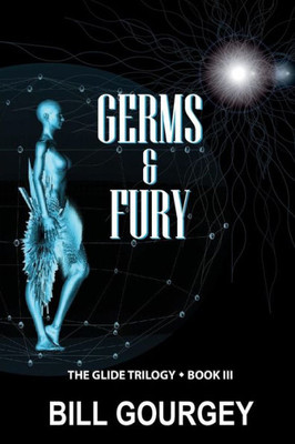 Germs & Fury (Glide Trilogy)