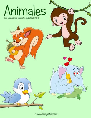 Animales Libro Para Colorear Para Ninos Pequenos 1, 2 & 3 (Animales Para Ninos Pequenos) (Spanish Edition)