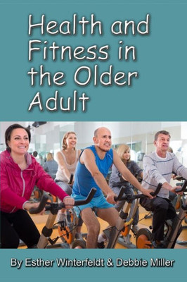 Health And Fitness In The Older Adult