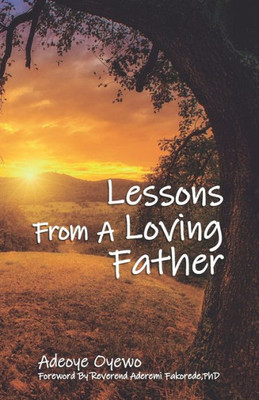 Lessons From A Loving Father