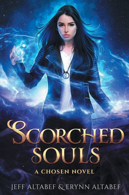 Scorched Souls: A Gripping Fantasy Thriller (Chosen)