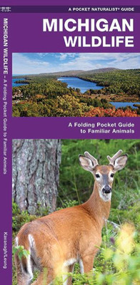 Michigan Wildlife: A Folding Pocket Guide To Familiar Animals (Wildlife And Nature Identification)