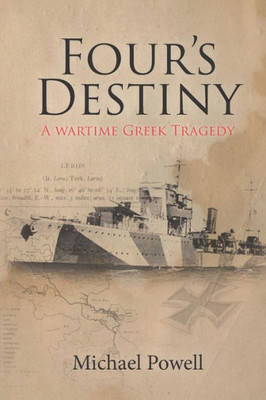 Four's Destiny: A Wartime Greek Tragedy (Leros Destinies)