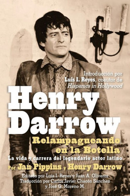 Henry Darrow: Relampagueando En La Botella (Spanish Edition)