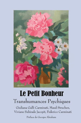 Le Petit Bonheur Transhumances Psychiques (French Edition)
