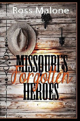 Missouri's Forgotten Heroes