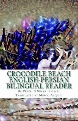 Crocodile Beach: English-Persian Bilingual Reader (World English Bilingual Readers)