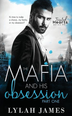 The Mafia And His Obsession: Part 1 (Tainted Hearts Series)