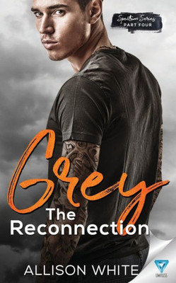 Grey: The Reconnection (Spectrum Series)