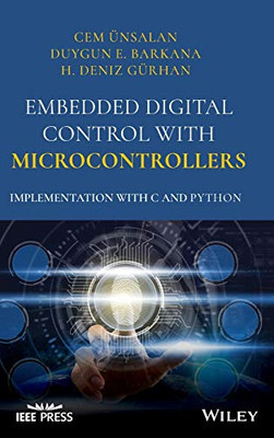 Embedded Digital Control with Microcontrollers: Implementation with C and Python (Wiley - IEEE)