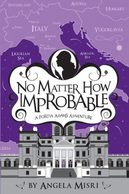 No Matter How Improbable (A Portia Adams Adventure)