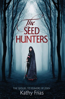 The Seed Hunters (Rumors Of Eden)