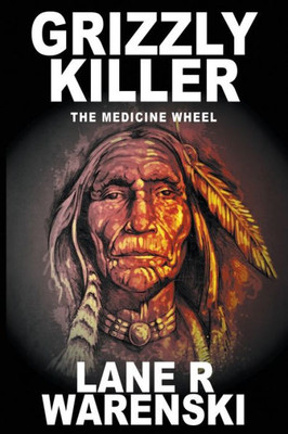 Grizzly Killer: The Medicine Wheel (Large Print Edition) (3)