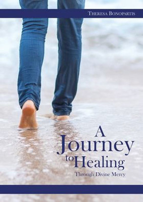 A Journey To Healing Through Divine Mercy