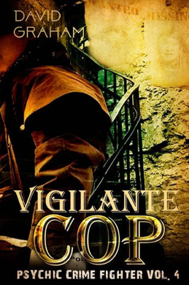 Vigilante Cop (Psychic Crime Fighters Book)