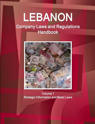 Lebanon Company Laws And Regulations Handbook (World Law Business Library)