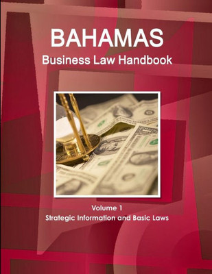 Bahamas Business Law Handbook (World Strategic And Business Information Library)