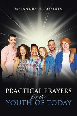 Practical Prayers For The Youth Of Today