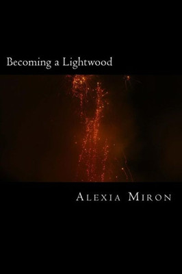 Becoming A Lightwood (Lightwood Chronicles)