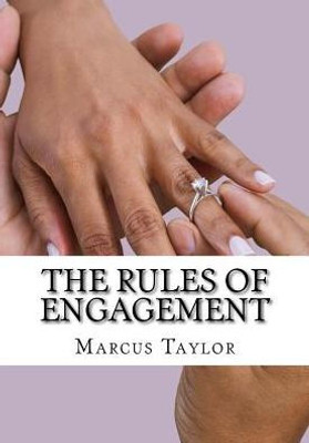 The Rules Of Engagement: Relationship Guide Made Simple