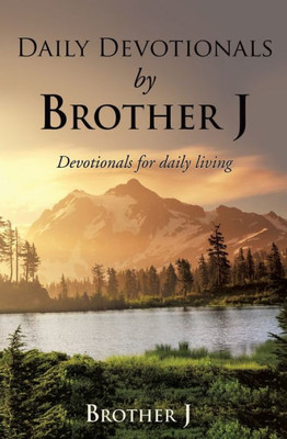 Daily Devotionals By Brother J