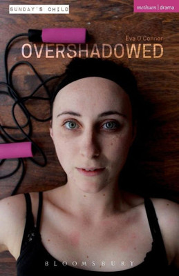 Overshadowed (Modern Plays)