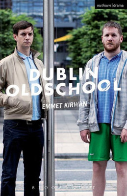 Dublin Oldschool (Modern Plays)