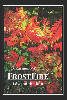 Frostfire: Love On The Run