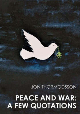 Peace And War: A Few Quotations