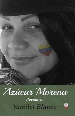 Azucar Morena: Poemario (Spanish Edition)