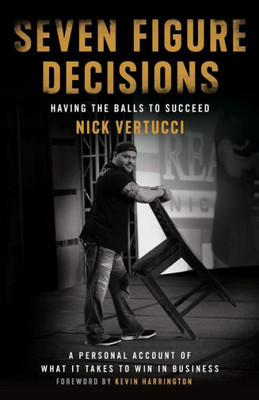 Seven Figure Decisions: Having The Balls To Succeed