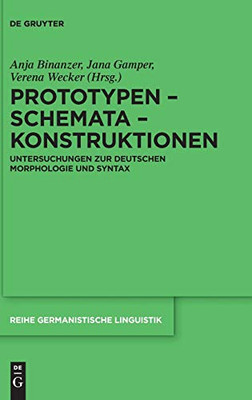 Prototypen Schemata Konstruktionen: Untersuchungen zur deutschen Morphologie und Syntax (Reihe Germanistische Linguistik) (German Edition)