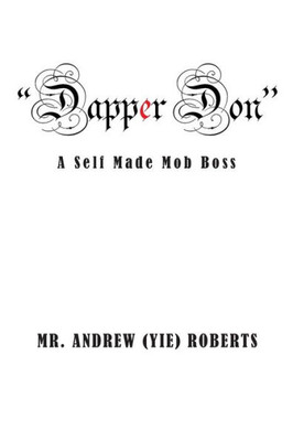 ?Dapper Don?: A Self Made Mob Boss