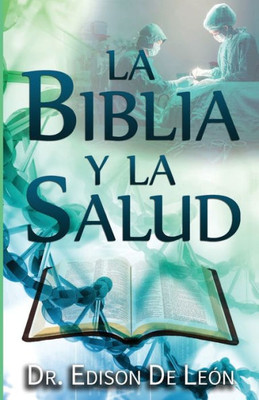 La Biblia Y La Salud (Spanish Edition)