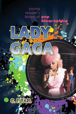 Lady Gaga (Young Reader's Library Of Pop Biographies)