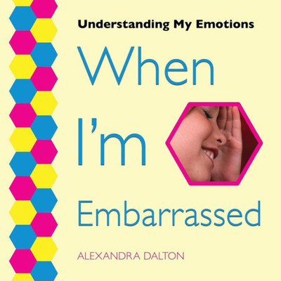 When I'M Embarrassed (Understanding My Emotions)