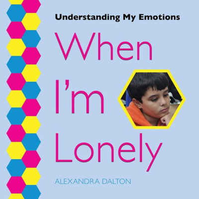 When I'M Lonely (Understanding My Emotions)