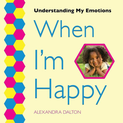 When I'M Happy (Understanding My Emotions)