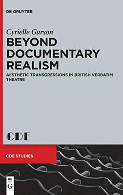 Beyond Documentary Realism (Contemporary Drama in English Studies)