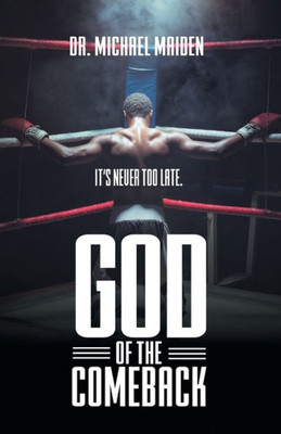 God Of The Comeback: It's Never Too Late