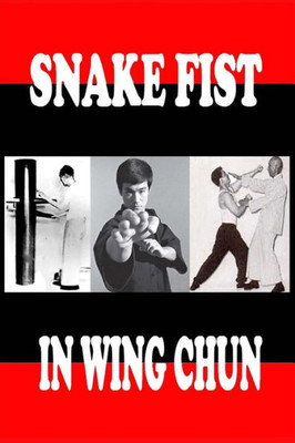 Snake Fist In Wing Chun