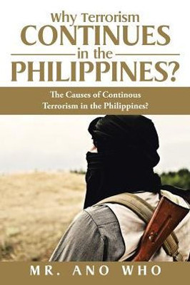 Why Terrorism Continues In The Philippines?