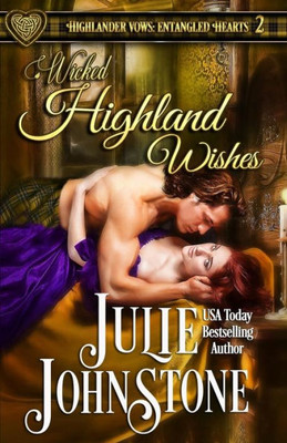 Wicked Highland Wishes (Highlander Vows- Entangled Hearts)