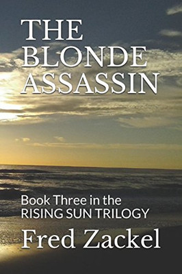 The Blonde Assassin: Book Three In The Rising Sun Trilogy