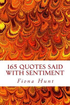 165 Quotes Said With Sentiment