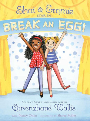 Shai & Emmie Star In Break An Egg! (A Shai & Emmie Story)