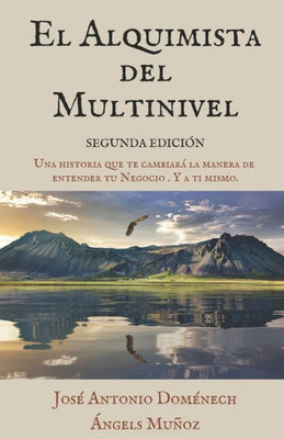 El Alquimista Del Multinivel (Spanish Edition)