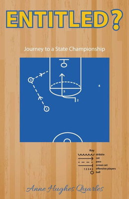 Entitled ?, Journey To A State Championship