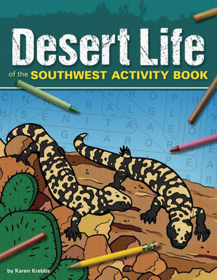 Desert Life Of The Southwest Activity Book (Color And Learn)