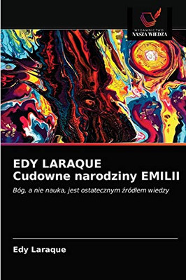 EDY LARAQUE Cudowne narodziny EMILII (Polish Edition)